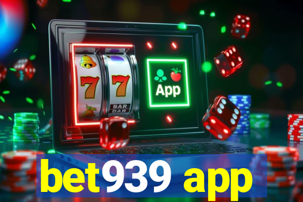 bet939 app